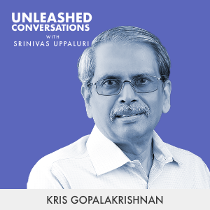 Kris Gopalakrishnan - Guest on Unleashed Conversations with Srinivas Uppaluri